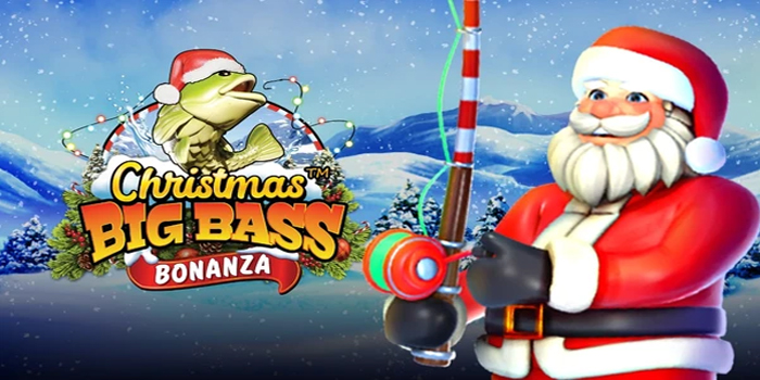 Tips Pintar Raih Jackpot Slot Christmas Big Bass Bonanza