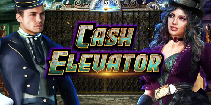 Tips Slot Cash Elevator Agar Jackpot Besar
