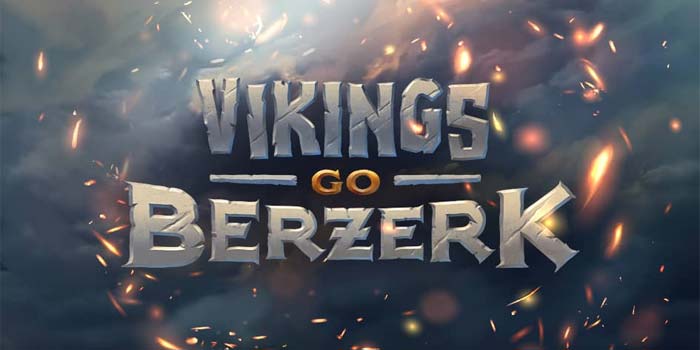 Panduan Efektif Memahami Mode Berzerk di Slot Vikings Go Berzerk