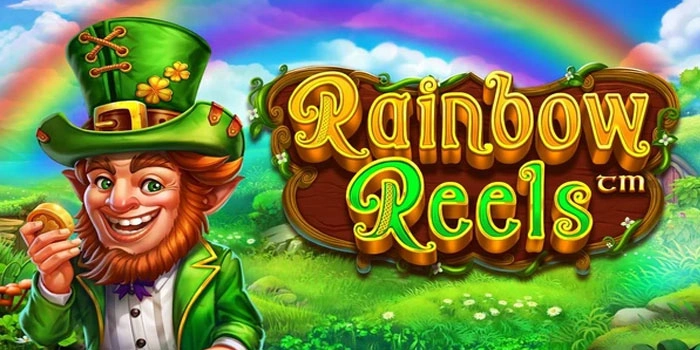 Cara Maksimalkan Kemenangan di Slot Rainbow Reels